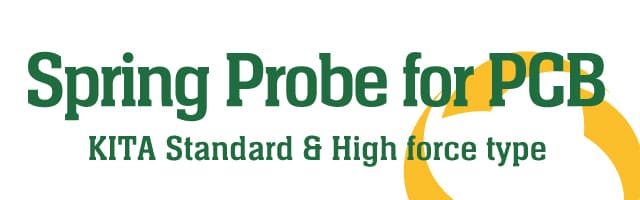 Spring Probe for PCB KITA Standard & High force type